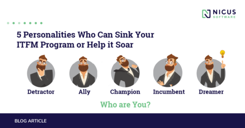 5 Personalities Who Can Sink Your ITFM Program or Help it Soar