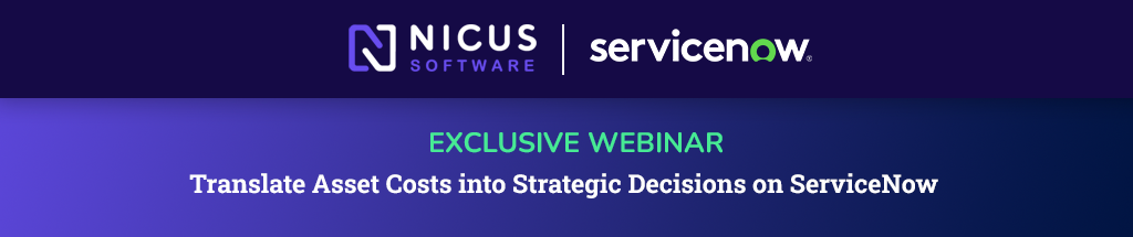 Translate Asset Costs into Strategic Decisions on ServiceNow