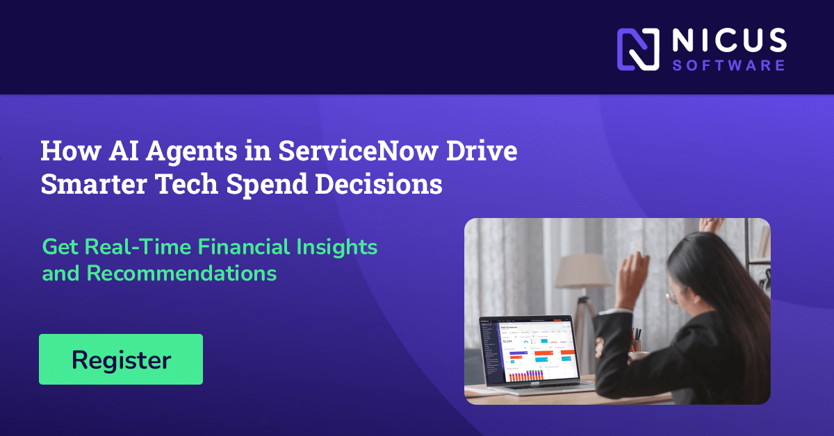 How AI Agents in ServiceNow​ Drive Smarter Tech Spend​